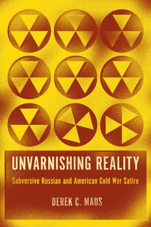Cover of Unvarnishing Reality by Derek C. Maus, University of South Carolina Press