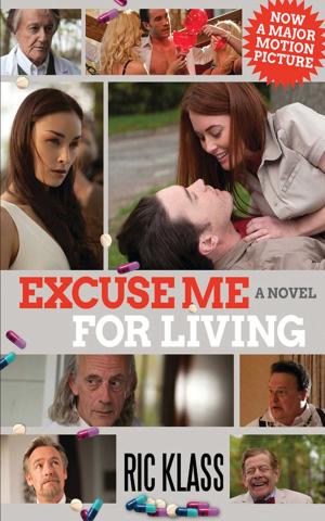 Cover of the book Excuse Me For Living by Tivadar Soros