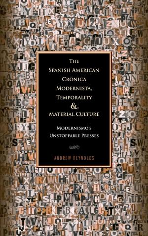 Cover of the book The Spanish American Crónica Modernista, Temporality and Material Culture by Emiro Martínez-Osorio