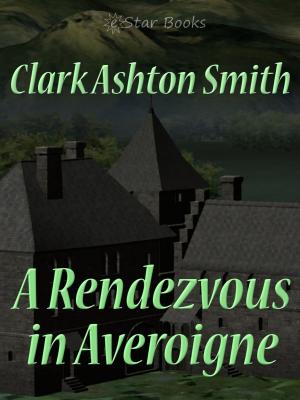 Cover of the book A Rendezvous in Averoigne by Robert E. Howard