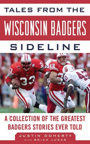 Cover of the book Tales from the Wisconsin Badgers Sideline by Reid Oslin