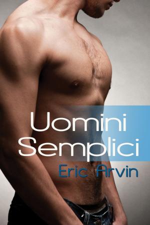 Cover of the book Uomini Semplici by E E Montgomery
