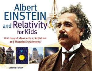 Book cover of Albert Einstein and Relativity for Kids