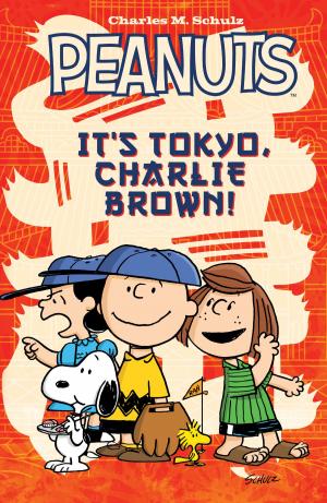 Cover of the book It's Tokyo, Charlie Brown by Sukumar Roy, Sujog Bandyopadhyaya