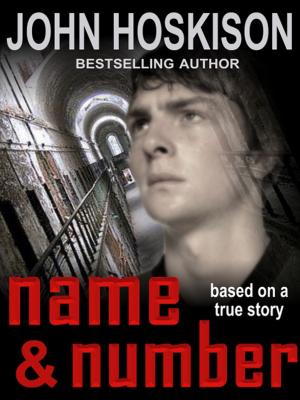 Book cover of Name and Number: Based On a True Prison Story