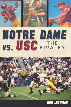 Cover of the book Notre Dame vs. USC by Bill Yenne