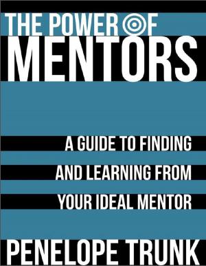 Cover of the book The Power of Mentors: A Guide to Finding and Learning from Your Ideal Mentor by Jasmine  Evans