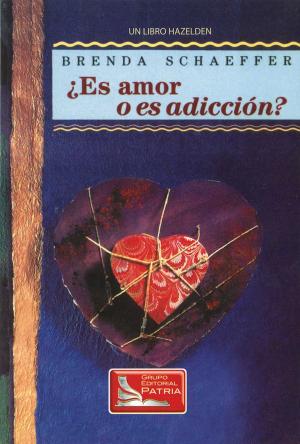 Cover of the book ¿Es Amor o Es Addición (Is It Love or Is It Addiction) by Anonymous