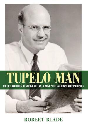 Cover of the book Tupelo Man by Angela Fordice Jordan
