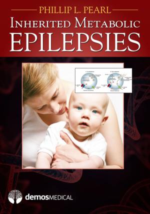 Cover of the book Inherited Metabolic Epilepsies by Felissa R. Lashley, RN, PhD, ACRN, FAAN, FACMG