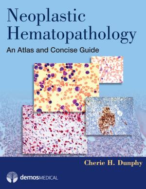 Cover of the book Neoplastic Hematopathology by C. Joanne Grabinski, MA, ABD, FAGHE, Kelly Niles-Yokum, PhD, MPA