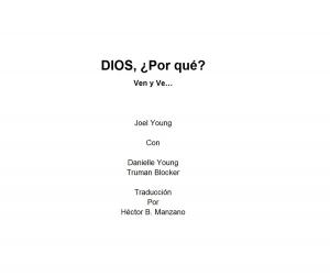 Cover of the book DIOS, ¿Por Qué? Ven y ve by Charles G Olivier
