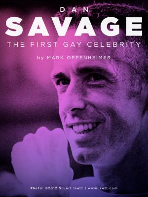 Book cover of Dan Savage: The First Gay Celebrity