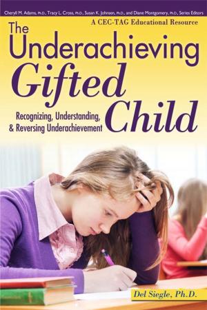 Cover of the book Underachieving Gifted Child: Recognizing, Understanding, and Reversing Underachievement by Terry Spear