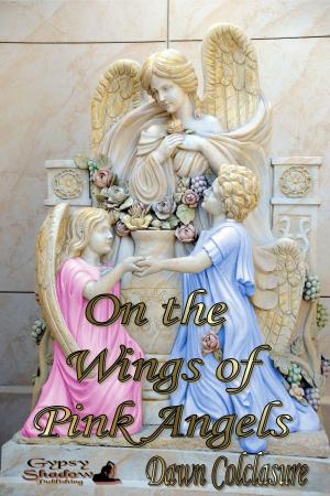 Cover of the book On the Wings of Pink Angels by Dawn Colclasure