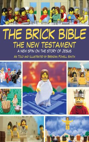Cover of the book The Brick Bible: The New Testament by Ellen Kottler, Nancy P. Gallavan