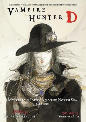 Cover of the book Vampire Hunter D Volume 7: Mysterious Journey to the North Sea, Part One by Kosuke Fujishima