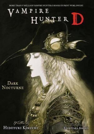 Cover of the book Vampire Hunter D Volume 10: Dark Nocturne by Gerard Way