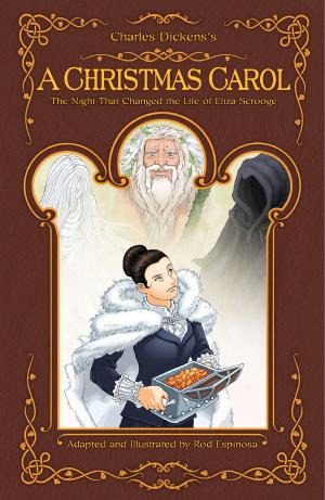 Cover of the book A Christmas Carol: The Night That Changed the Life of Eliza Scrooge by Paul Tobin
