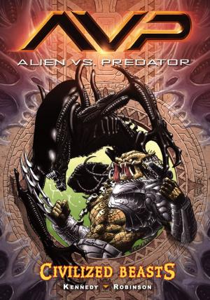 Book cover of Aliens vs. Predator Volume 2 Civilized Beasts