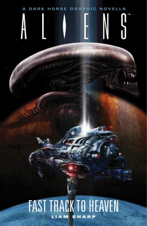 Cover of the book Aliens: Fast Track to Heaven by Christos Gage, Landry Q. Walker