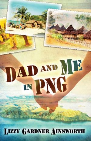 Cover of the book Dad and Me in PNG by R. Michael Thornton