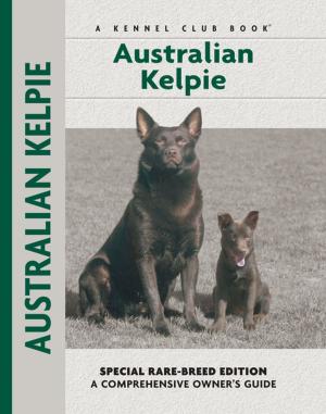 Cover of the book Australian Kelpie by Moira C. Reeve, Sharon Biggs