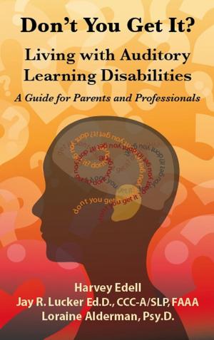 Cover of the book Don't you Get It? Living with Auditory Learning Disabilities by Christopher Alan Anderson