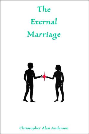 Cover of the book The Eternal Marriage by Karen A. Jones