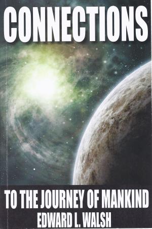 Cover of the book Connections to the Journey of Mankind by John William Hamilton