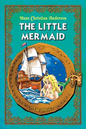 Cover of the book The Little Mermaid. Classic fairy tales for children (Fully illustrated) by Tamara Fonteyn