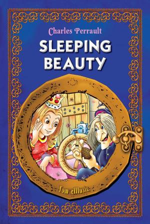 Cover of the book Sleeping Beauty. Classic fairy tales for children (Fully Illustrated) by Tamara Michalowska