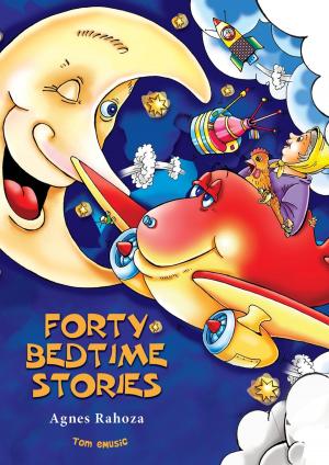 Cover of the book Forty Bedtime Stories (Fully Illustrated) by Tamara Fonteyn, Marta Dlugolecka