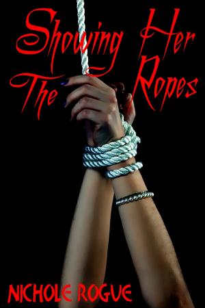 Cover of the book Showing Her the Ropes by Shala Breece