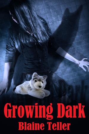 Cover of the book Growing Dark by Blaine Teller