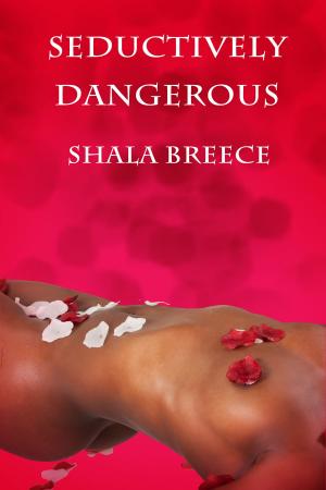 bigCover of the book Seductively Dangerous by 