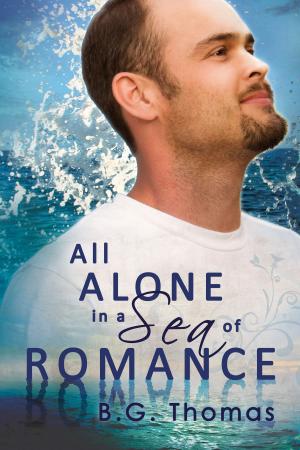 Cover of the book All Alone in a Sea of Romance by Amy Lane