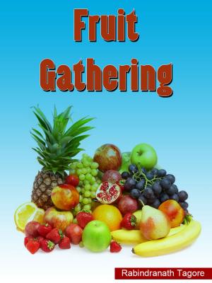 Cover of the book Fruit Gathering by Mthokozisi Nkosi, Flanegan Thabo Ntshotsho, Promise Modise