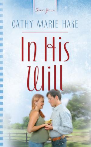 Cover of the book In His Will by Compiled by Barbour Staff