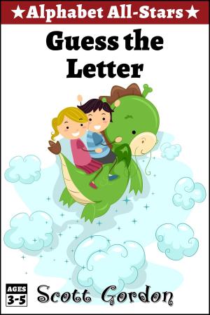 Book cover of Alphabet All-Stars: Guess the Letter