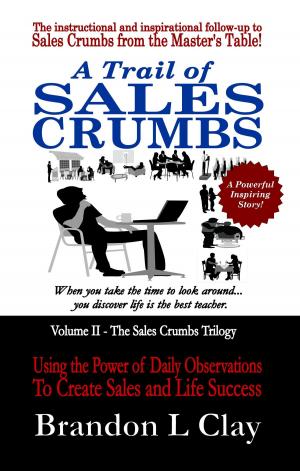 Cover of the book A Trail of Sales Crumbs by Laurie Loveman