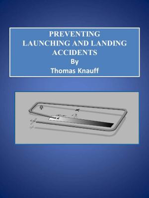 Cover of the book Preventing Launching and Landing Accidents by Peter Lonsdale, Gary Brandstadt