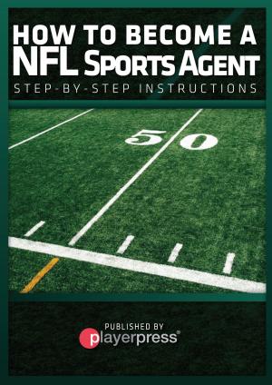 Cover of the book How To Become A NFL Sports Agent by Leah Adeola