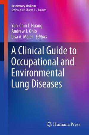 Cover of A Clinical Guide to Occupational and Environmental Lung Diseases