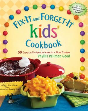 Cover of the book Fix-It and Forget-It kids' Cookbook by Phyllis Good
