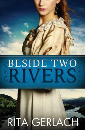 Cover of the book Beside Two Rivers by Loree Lough