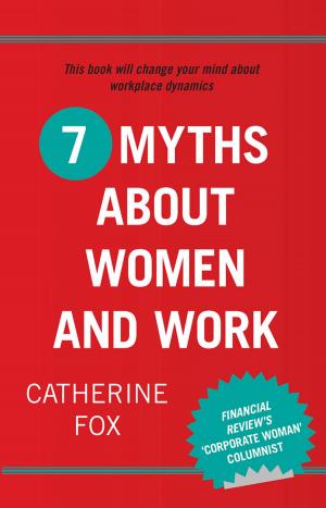 Cover of the book 7 Myths About Women and Work by Micheline Jenner