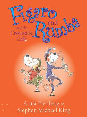 Cover of the book Figaro and Rumba and the Crocodile Cafe by Vladia Cobrdova