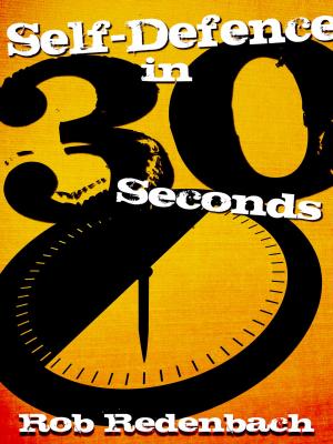 Cover of the book Self-Defence in 30 Seconds by Dr Karl Kruszelnicki