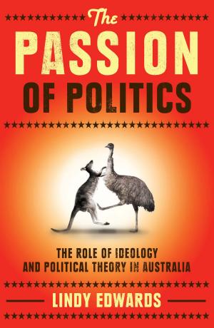 Cover of the book The Passion of Politics by Hilary M. Carey